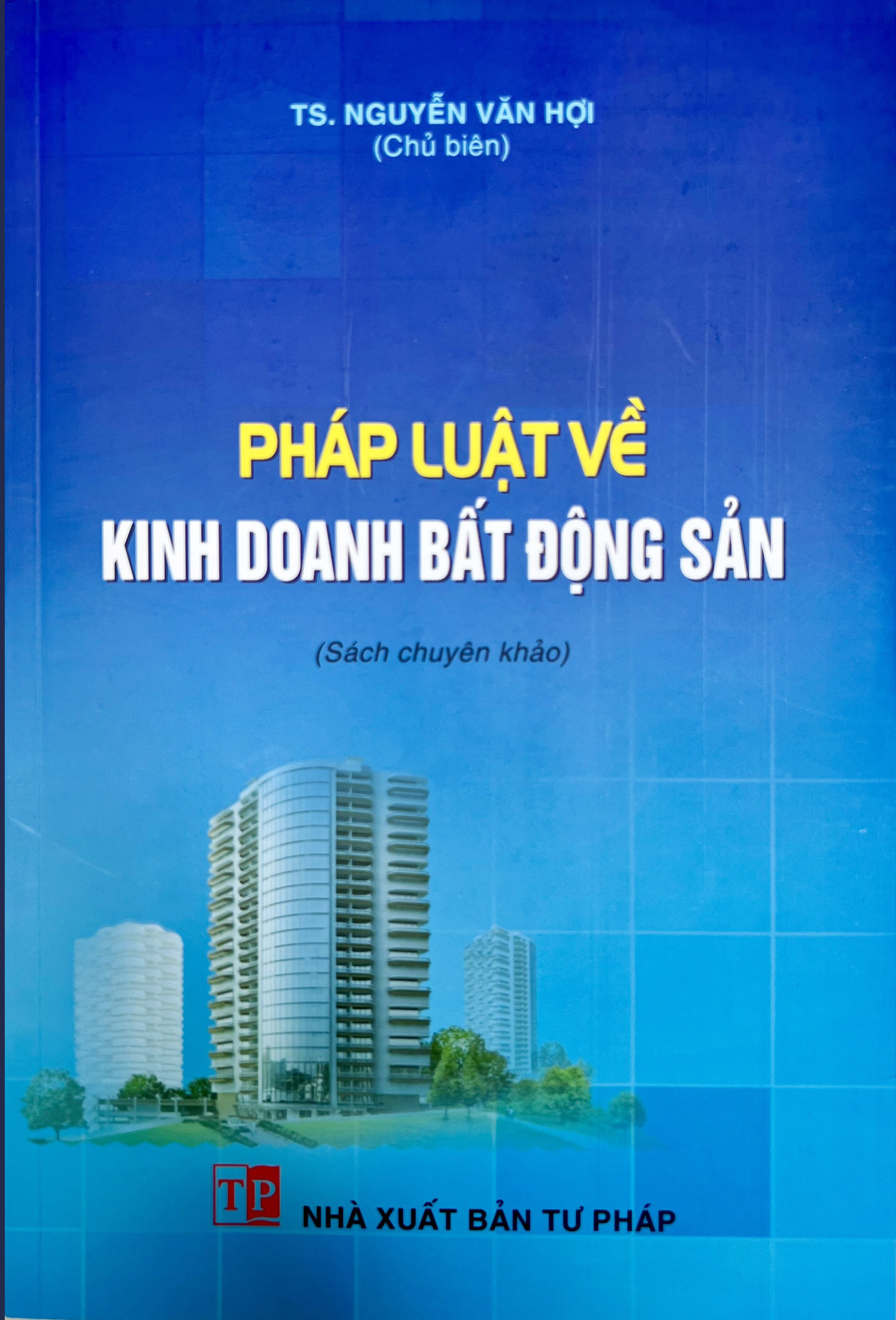 Pháp luật về kinh doanh bất động sản (Sách chuyên khảo)