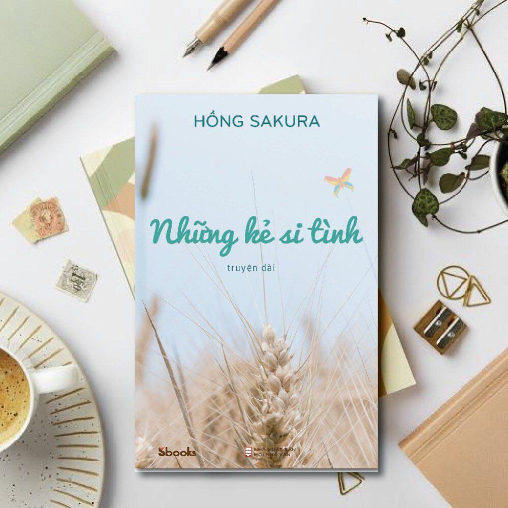 Sách - Những Kẻ Si Tình (Hồng Sakura) - Sbooks