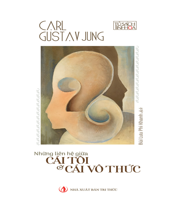 Những Liên Hệ Giữa Cái Tôi Và Cái Vô Thức - Carl Gustav Jung - Bùi Lưu Phi Khanh