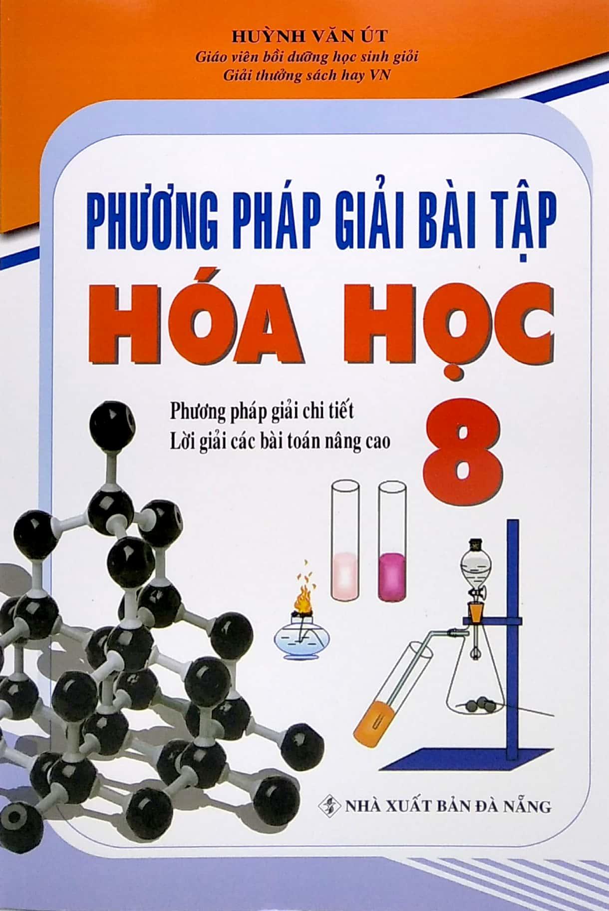 Phương Pháp Giải Bài Tập Hóa Học Lớp 8 (Tái Bản 2021)