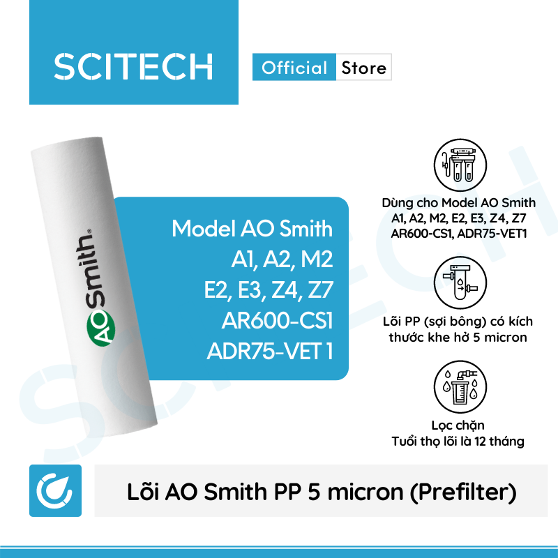 Bộ lõi máy lọc nước AO Smith A1/A2/M2 - E2/E3 - AR75-AS1E/AR75-AS2/M1/G1/G2 kèm co nối Scitech cho lõi nối nhanh - Hàng chính hãng