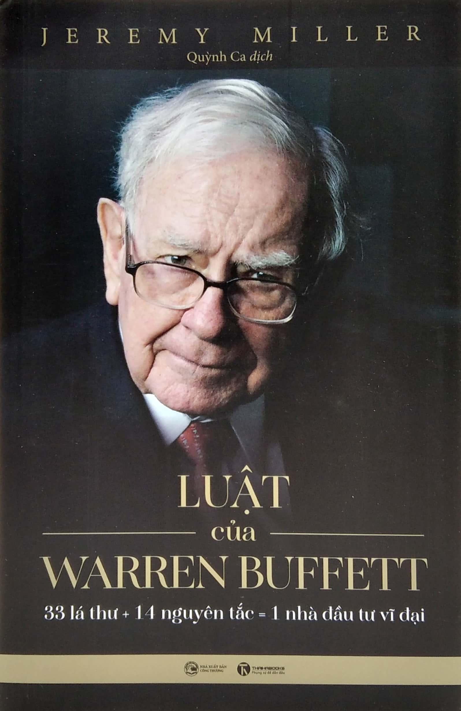 Luật Của Warren Buffett: 33 Lá Thư + 14 Nguyên Tắc = 1 Nhà Đầu Tư Vĩ Đại