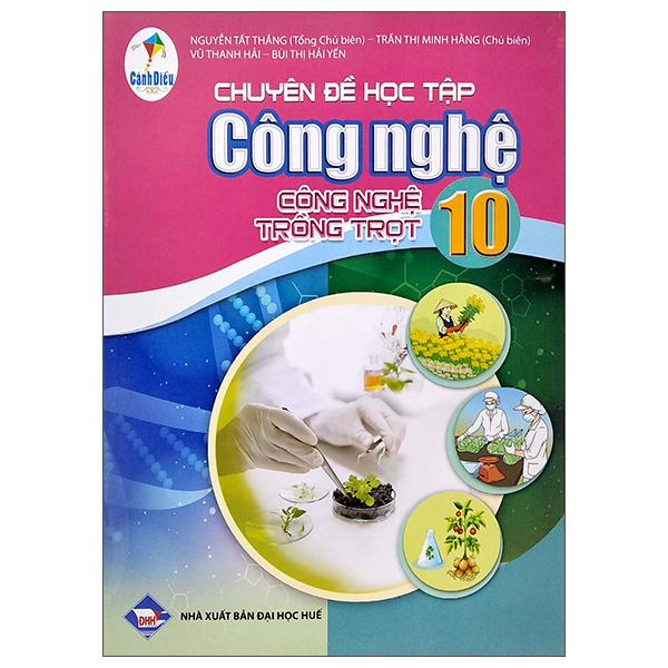 Chuyên Đề Học Tập Công Nghệ 10: Công Nghệ Trồng Trọt (Cánh Diều) (2023)