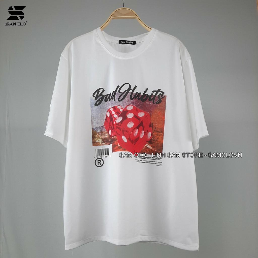 Áo phông tay lỡ nữ SAM CLO freesize thun form rộng dáng Unisex - mặc cặp, nhóm, lớp in chữ bad habits hình XÚC XẮC