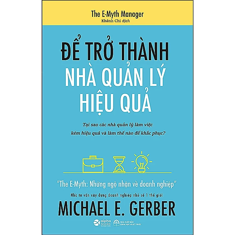 Để Trở Thành Nhà Quản Lý Hiệu Quả ( tặng kèm bookmark Sáng Tạo )