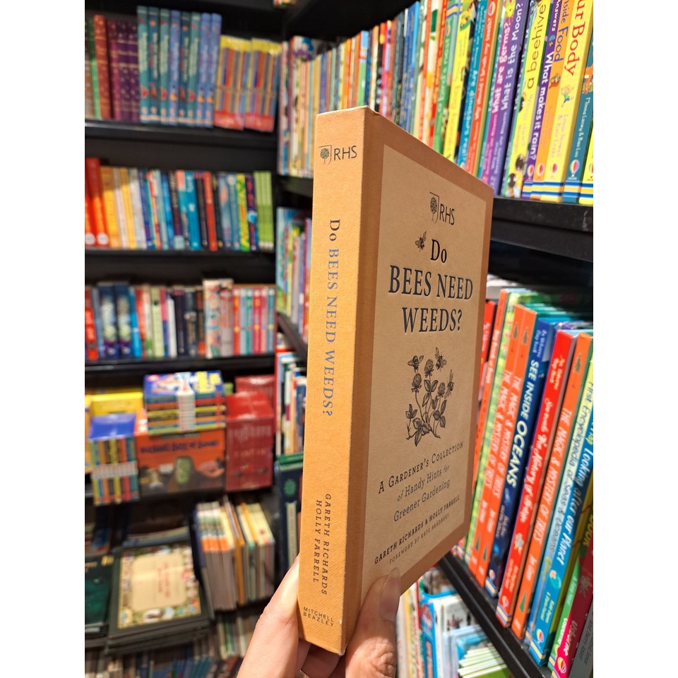 Sách - Do bees need weeds?: A gardener's Collection