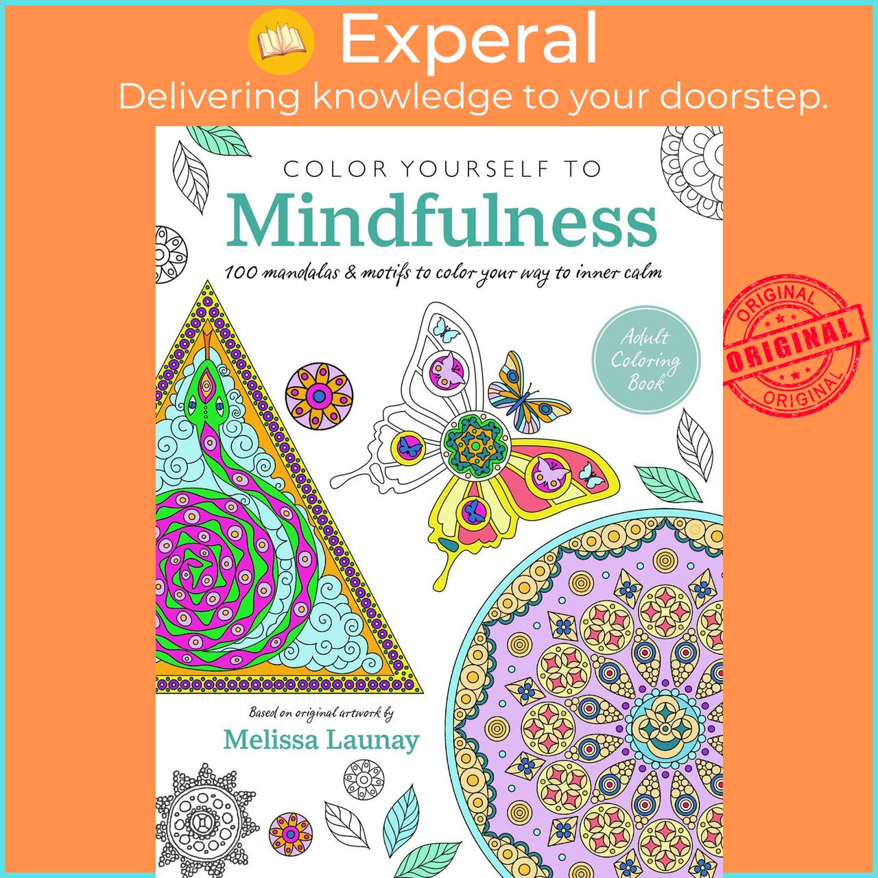 Sách - Color Yourself to Mindfulness - 100 mandalas and motifs to color your wa by Unknown (US edition, Trade Paperback)