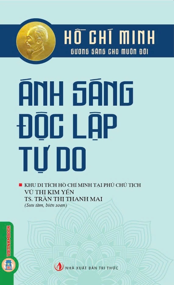 Hồ Chí Minh Gương Sáng Cho Muôn Đời - Ánh Sáng Độc Lập Tự Do