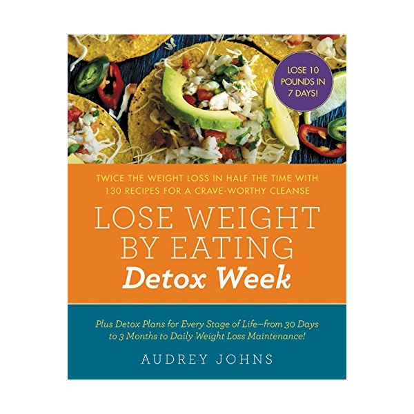 Lose Weight By Eating: Detox Week