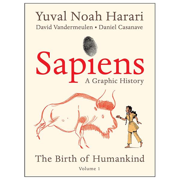 Sapiens: A Graphic History: The Birth Of Humankind Volume 1 (Paperback)