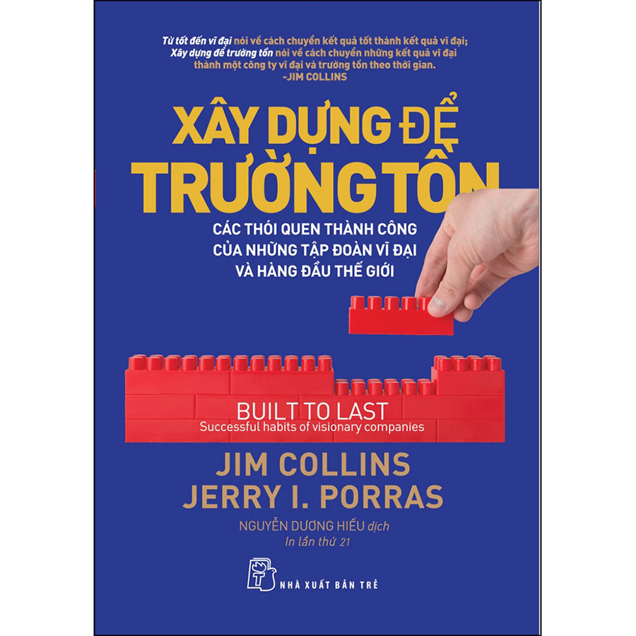 Xây Dựng Để Trường Tồn - Các Thói Quen Thành Công Của Những Tập Đoàn Vĩ Đại Và Hàng Đầu Thế Giới