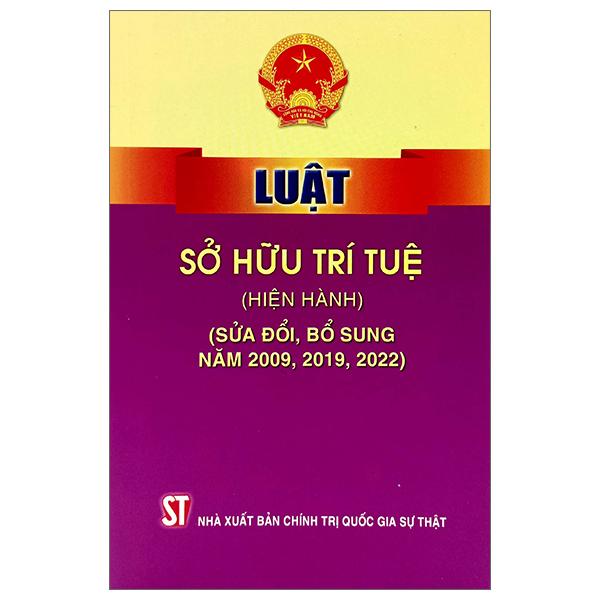 Luật Sở Hữu Trí Tuệ (Hiện Hành) (Sửa Đổi, Bổ Sung Năm 2009, 2022)