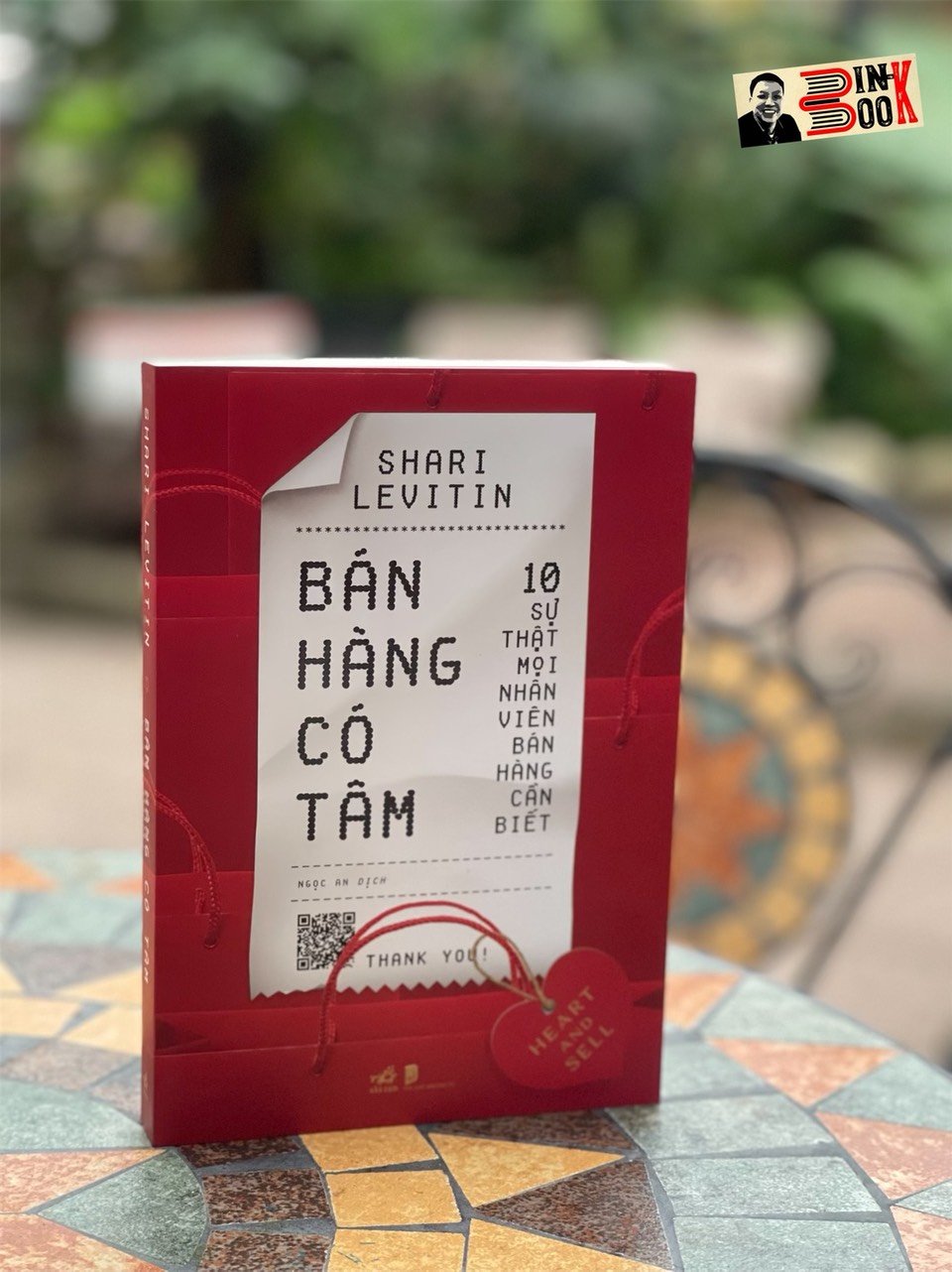 BÁN HÀNG CÓ TÂM - HEART AND SELL – Shari Levitin – dịch giả Ngọc An – Nhã Nam