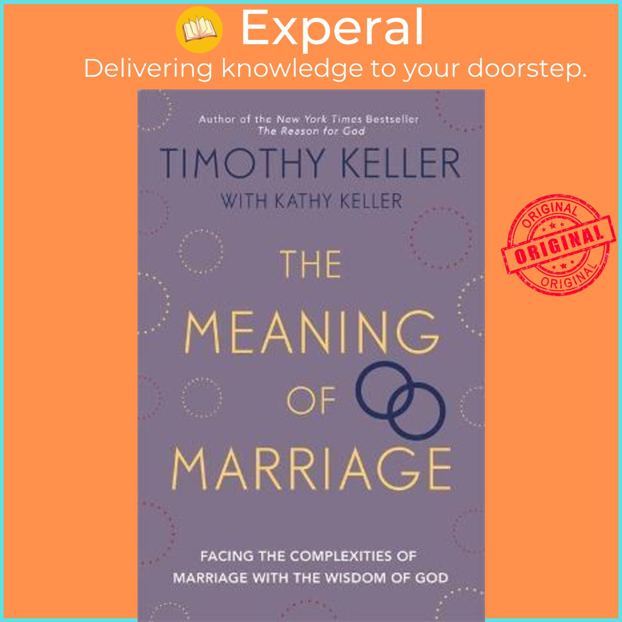 Sách - The Meaning of Marriage : Facing the Complexities of Marriage with the  by Timothy Keller