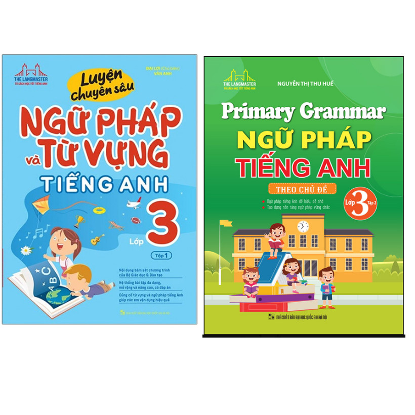 Combo Primary Grammar - Ngữ Pháp Tiếng Anh Theo Chủ Đề (Lớp 3 - Tập 2)+Luyện Chuyên Sâu Ngữ Pháp Và Từ Vựng Tiếng Anh Lớp 3 - Tập 1