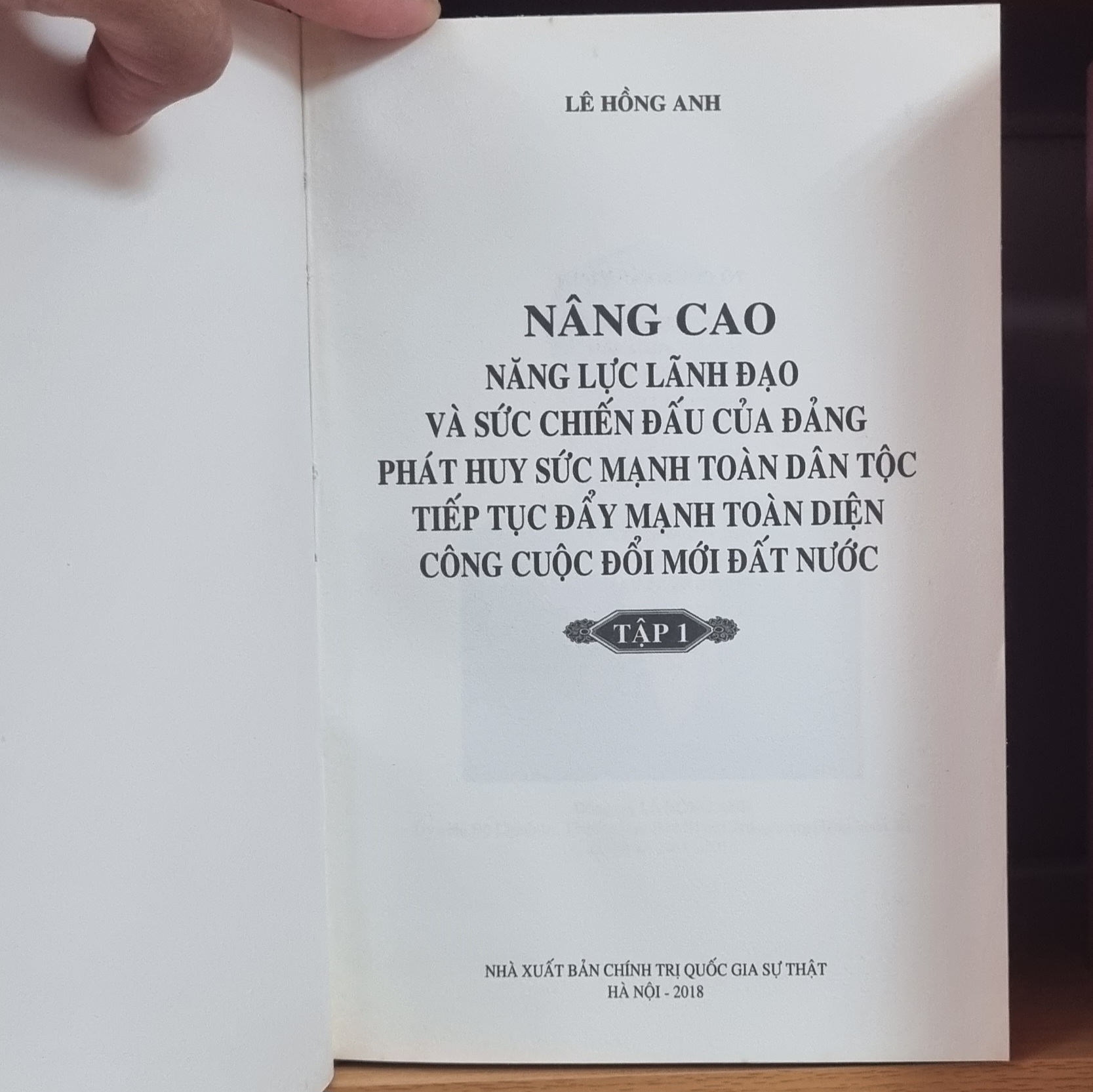 NÂNG CAO NĂNG LỰC LÃNH ĐẠO VÀ SỨC CHIẾN ĐẤU CỦA ĐẢNG - Lê Hồng Anh