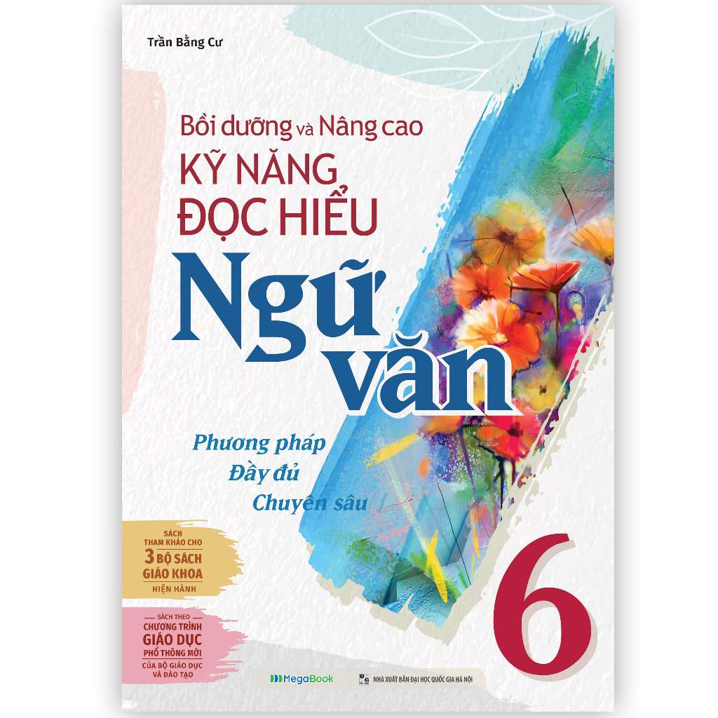 Sách- Bồi dưỡng và nâng cao kỹ năng đọc hiểu Ngữ Văn 6