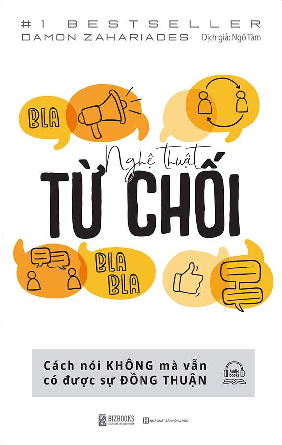 Nghệ Thuật Từ Chối - Cách Nói Không Mà Vẫn Có Được Sự Đồng Thuận