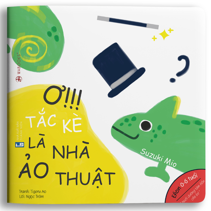 Sách Ehon - Điều Kỳ Diệu Của Màu Sắc - Ơ! Tắc Kè Là Nhà Ảo Thuật Dành Cho Trẻ Từ 0 - 6 Tuổi