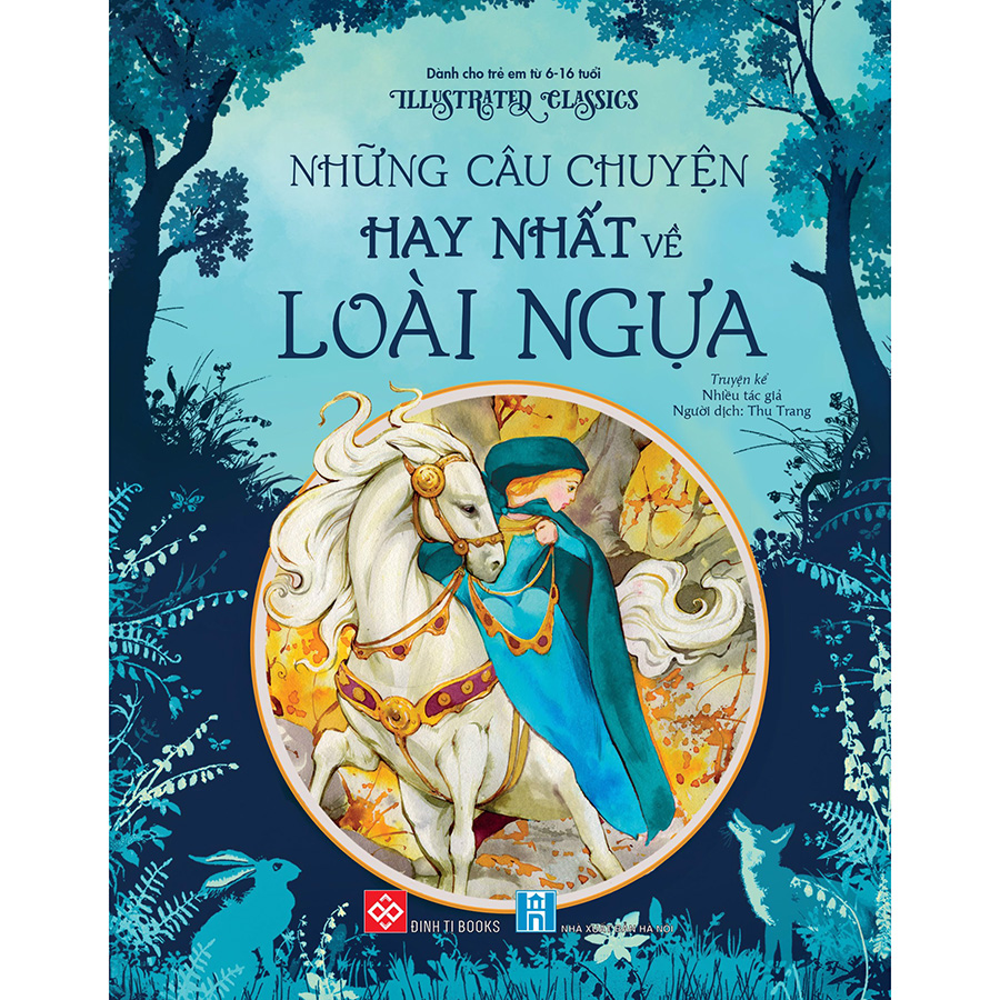 Illustrated Classics - Những Câu Chuyện Hay Nhất Về Loài Ngựa