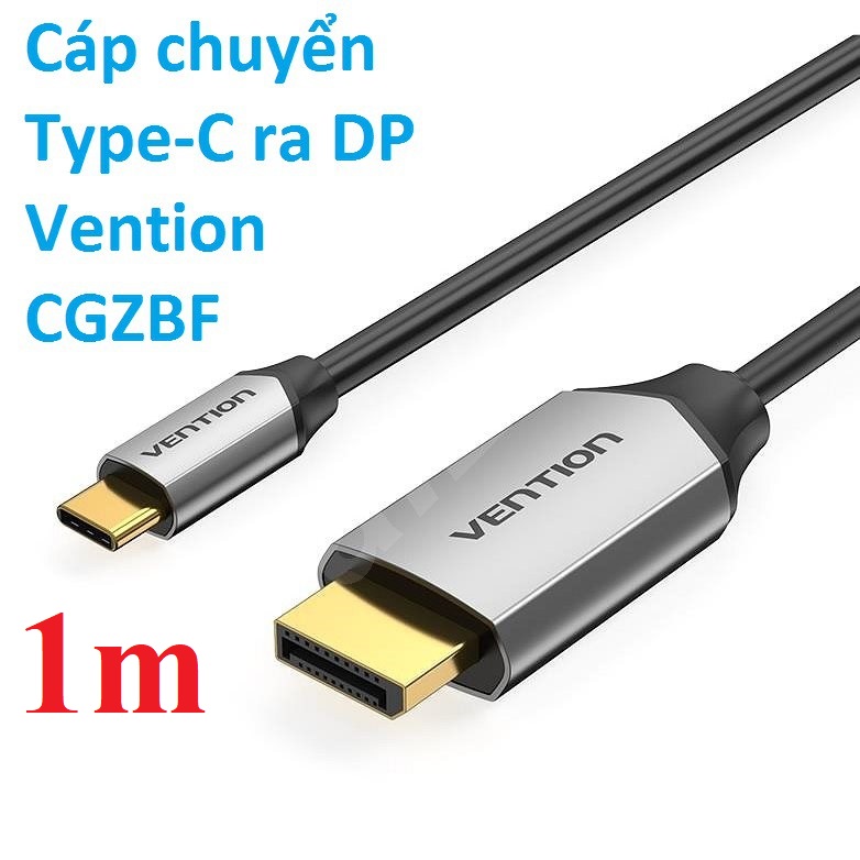 Cáp chuyển Type-C male ra DP male hỗ trợ 4K dây nhựa đầu hợp kim Vention CGZB - Hàng chính hãng