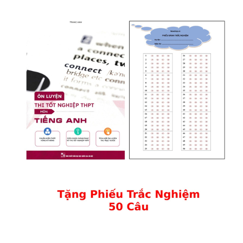 Ôn Luyện Thi Tốt Nghiệp THPT Môn Tiếng Anh 2023 + Tặng Phiếu Trắc Nghiệm 50 Câu _EDU