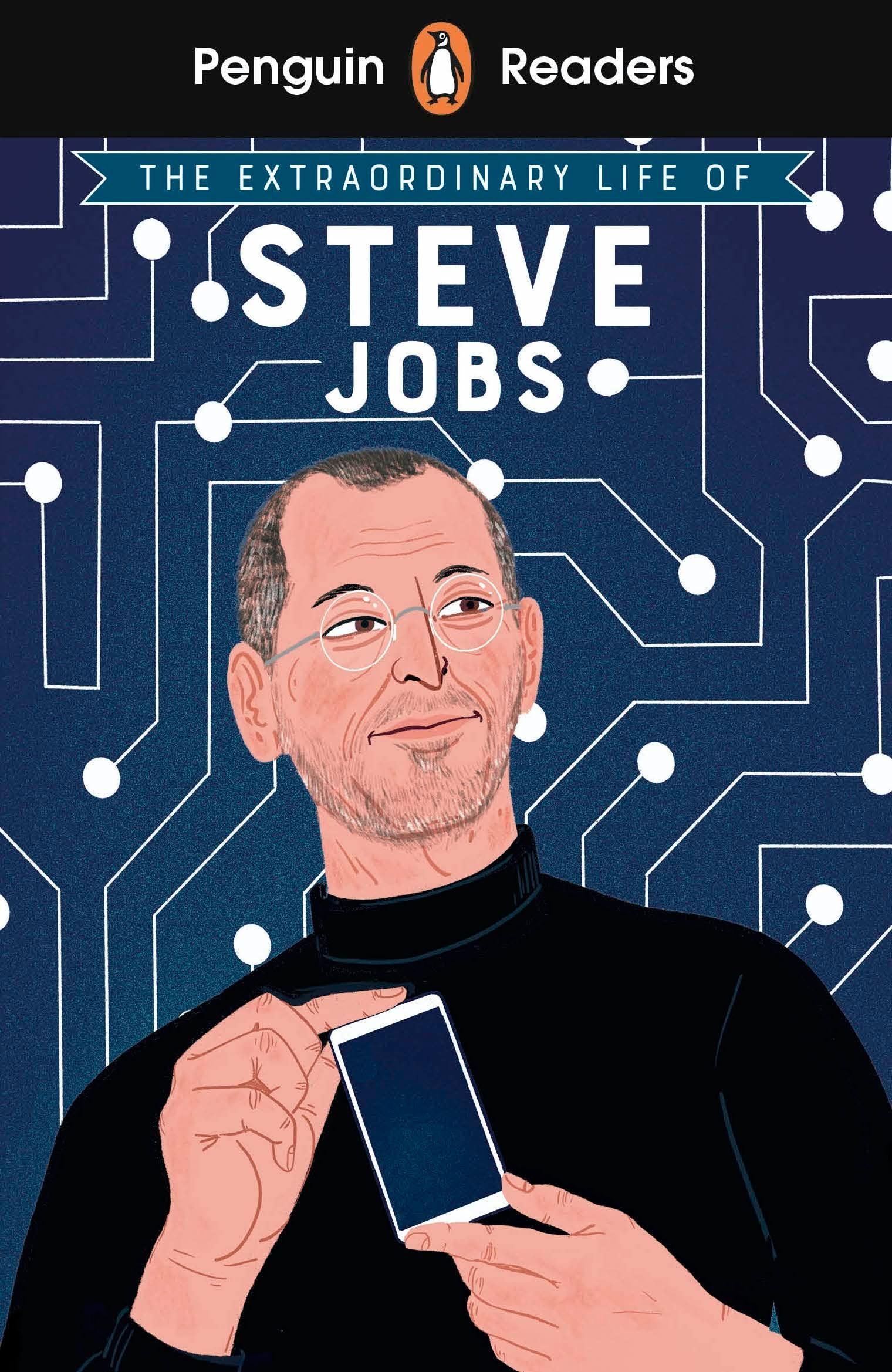 Penguin Readers Level 2: The Extraordinary Life Of Steve Jobs (ELT Graded Reader)