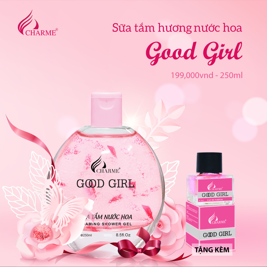 Sữa tắm nước hoa, Charme Goodgirl, dòng sữa tắm dưỡng ẩm, sáng da, hương nước hoa Pháp, 250ml