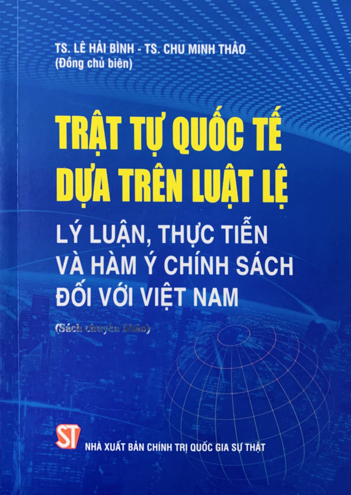 Trật tự quốc tế dựa trên luật lệ: Lý luận, thực tiễn và hàm ý chính sách đối với Việt Nam