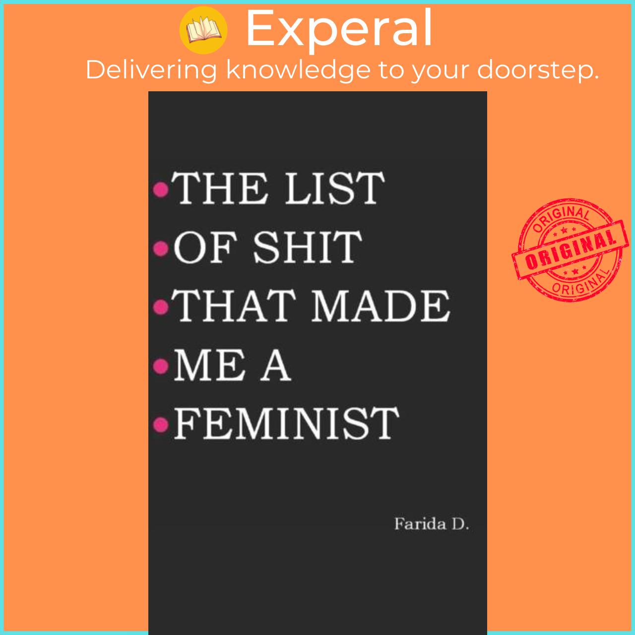 Sách - The List of Shit That Made Me a Feminist by Farida D (UK edition, paperback)