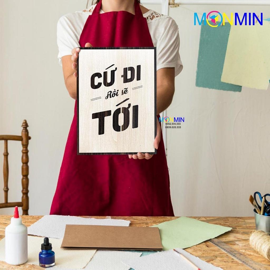 Tranh gỗ slogan tạo động lực Monmin M097 - Cứ đi rồi sẽ tới