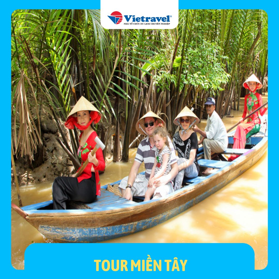 [EVoucher Vietravel] Tour trọn gói 2N1Đ: Miền Tây - Mỹ Tho - Bến Tre - Cần Thơ (Nghỉ dưỡng tại Cần Thơ Eco Resort)