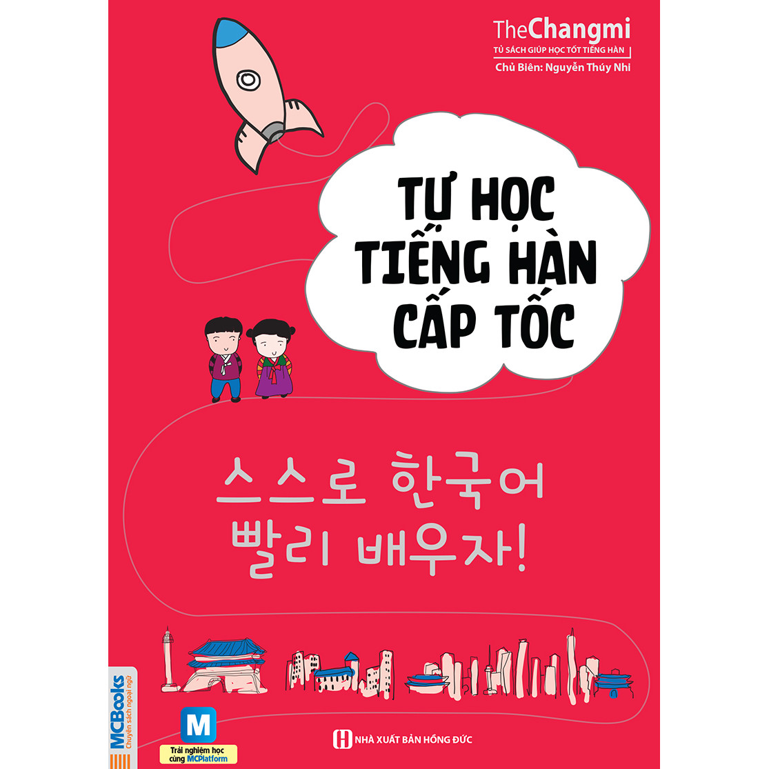 Tự Học Tiếng Hàn Cấp Tốc (Học Kèm App: MCBooks Application) (Quà Tặng: Bút Animal Kute')