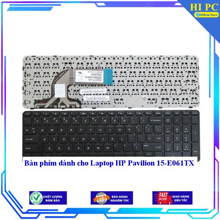 Bàn phím dành cho Laptop HP Pavilion 15-E061TX - Hàng Nhập Khẩu