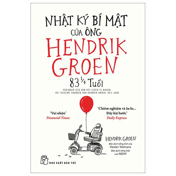 Nhật Ký Bí Mật Của Ông Hendrik Groen 83 1/4 Tuổi