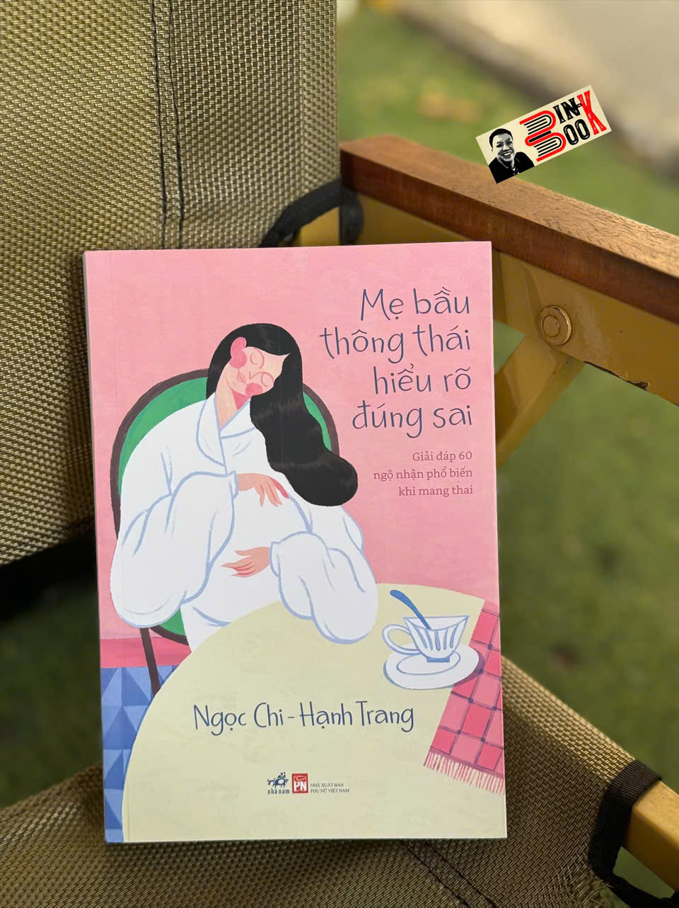MẸ BẦU THÔNG THÁI HIỂU RÕ ĐÚNG SAI – Ngọc Chi, Hạnh Trang – Nhã Nam - NXB Phụ Nữ Việt Nam