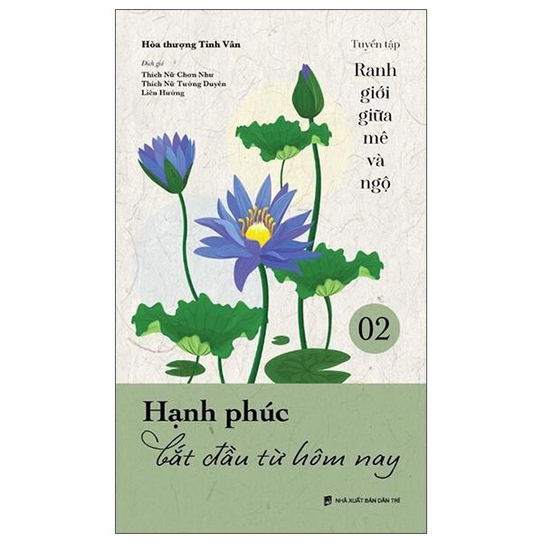 Ranh Giới Giữa Mê Và Ngộ - Tập 2: Hạnh Phúc Bắt Đầu Từ Ngày Hôm Nay