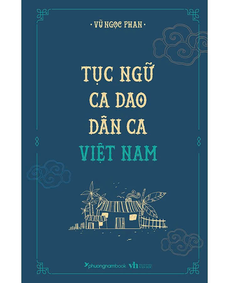 Tục Ngữ, Ca Dao, Dân Ca Việt Nam (Tái bản năm 2024)