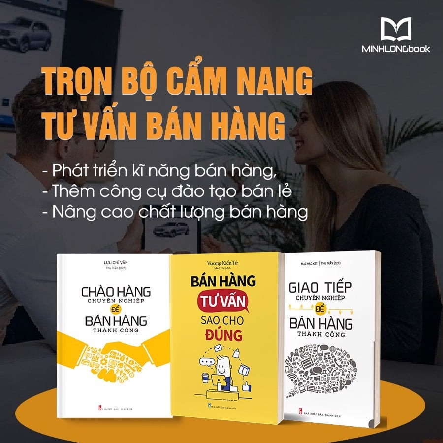 Sách: Combo Cẩm Nang Tư Vấn Bán Hàng ( Bán Hàng Tư Vấn Sao Cho Đúng + Chào Hàng Chuyên Nghiệp Để Bán Hàng Thành Công + Giao Tiếp Chuyên Nghiệp Để Bán Hàng Thành Công)