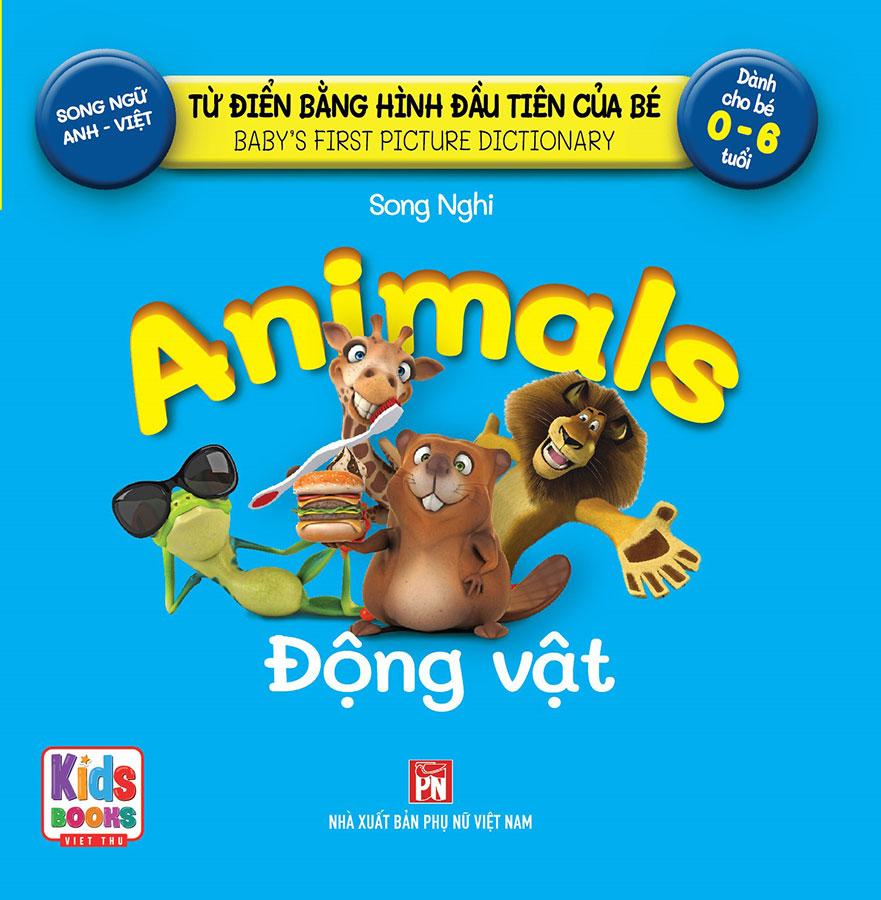 Từ Điển Bằng Hình Đầu Tiên Của Bé - Động Vật