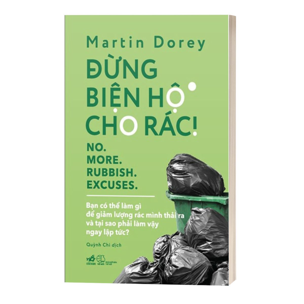 Đừng Biện Hộ Cho Rác! - No. More. Rubbish. Excuses