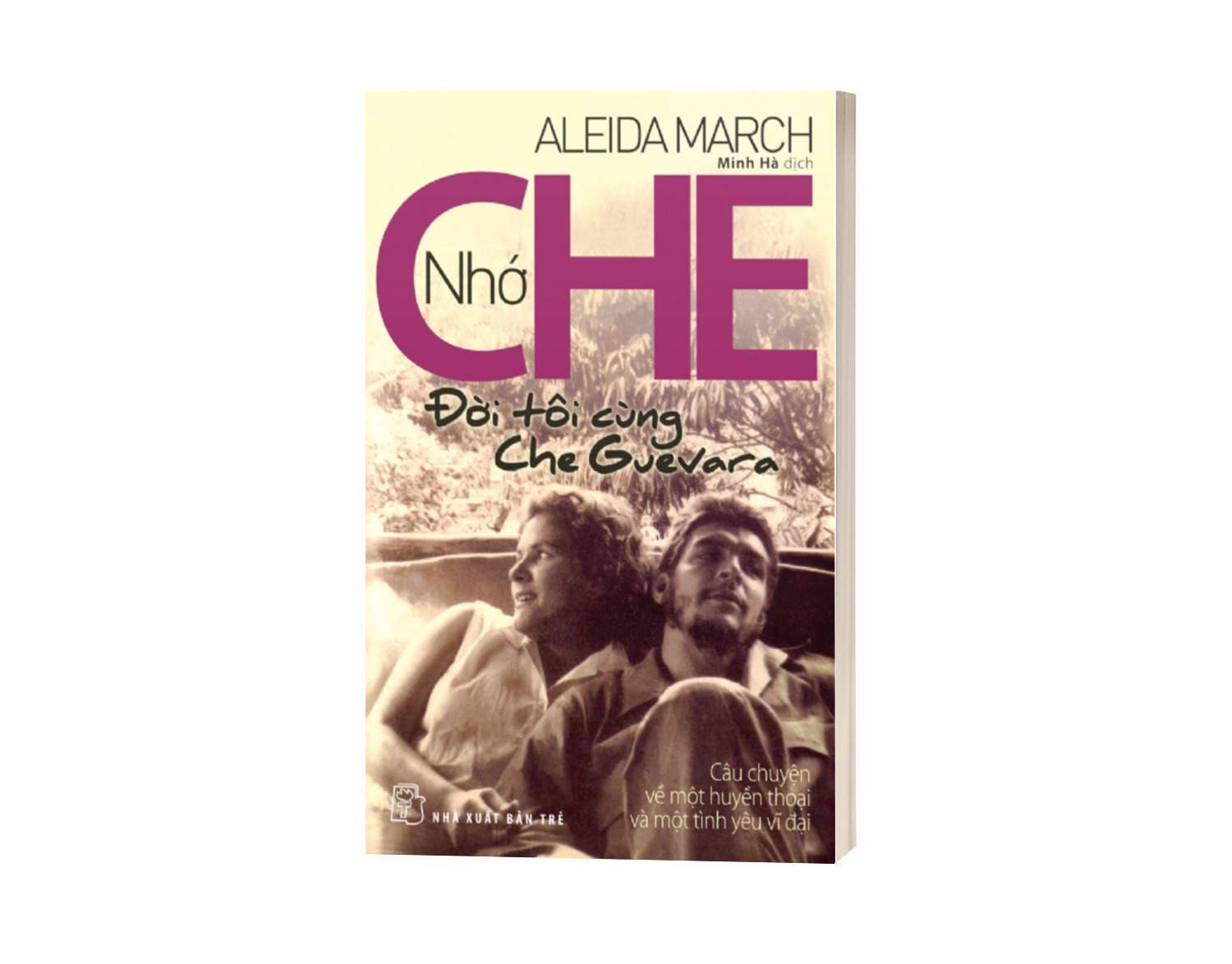 Sách Nhớ Che - Đời Tôi Cùng Che Guevara