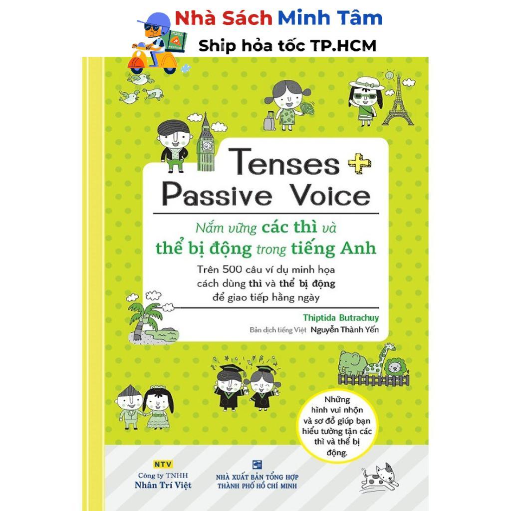 Sách - Nắm vững các thì và thể bị động trong tiếng Anh - Nhân Trí Việt