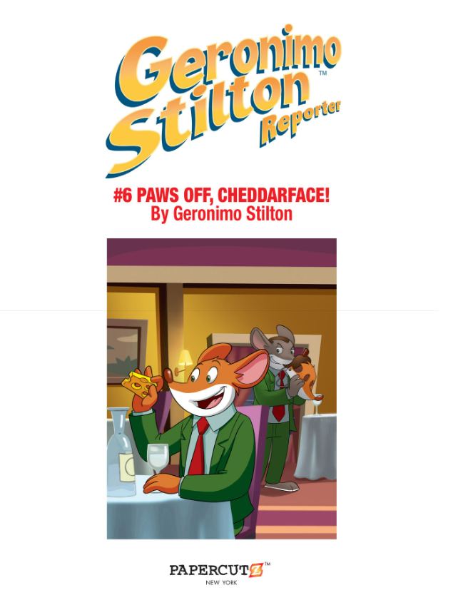 Geronimo Stilton Reporter #6: Paws Off, Cheddarface!