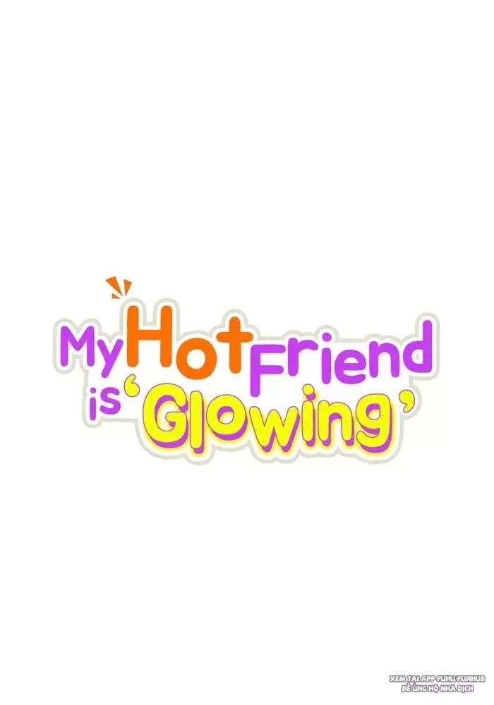 anh bạn của tôi đang phát sáng kìa ! chapter 49 15