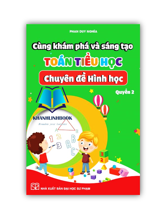 Sách - Cùng khám phá và sáng tạo Toán tiểu học - chuyên đề Hình học
