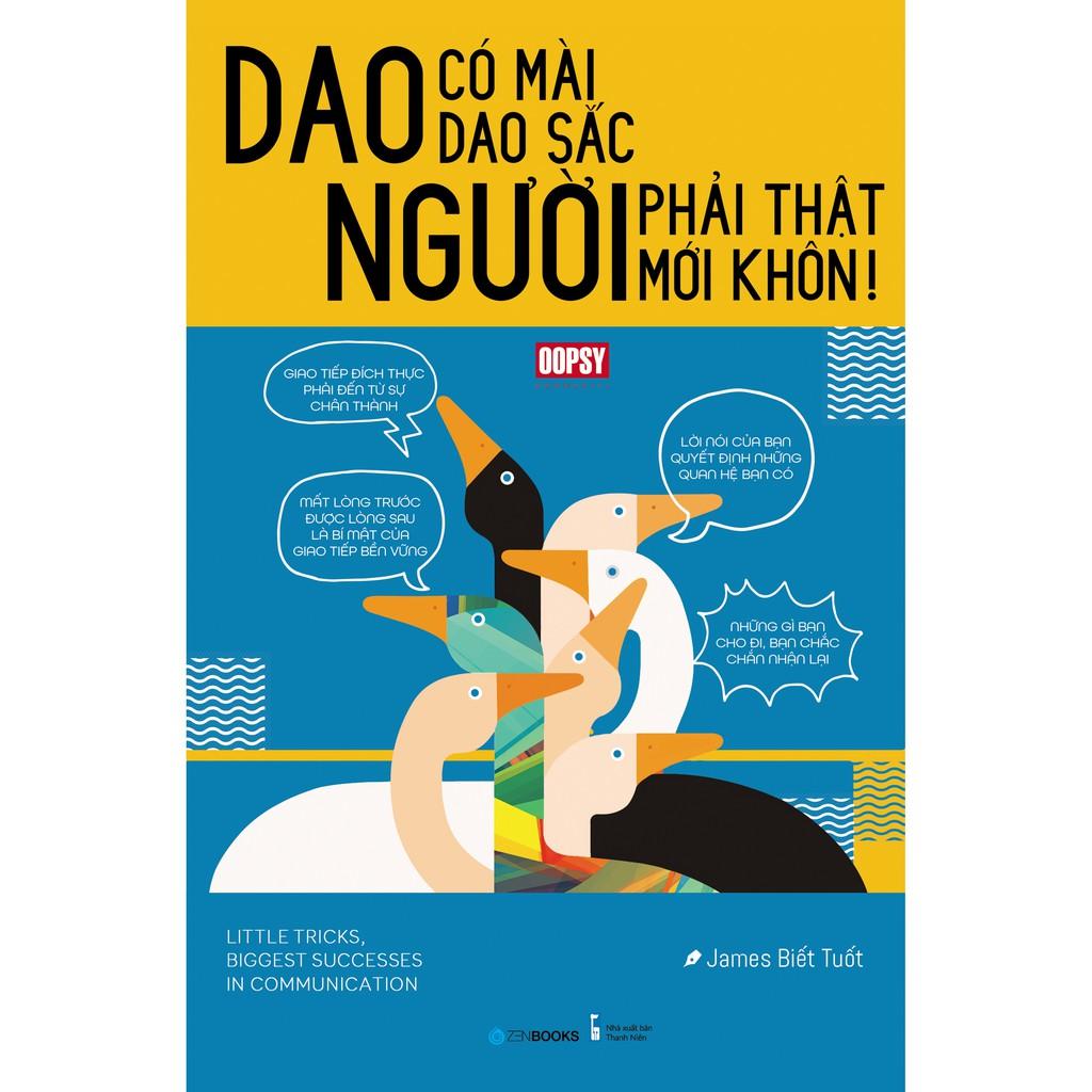 Dao Có Mài Dao Sắc, Người Phải Thật Mới Khôn -  Bản Quyền