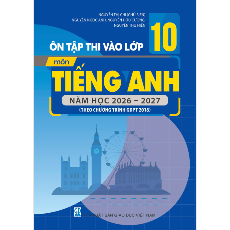 Sách - Ôn Tập Thi Vào Lớp 10 Môn Toán + Ngữ Văn + Tiếng Anh Năm Học 2026 – 2027