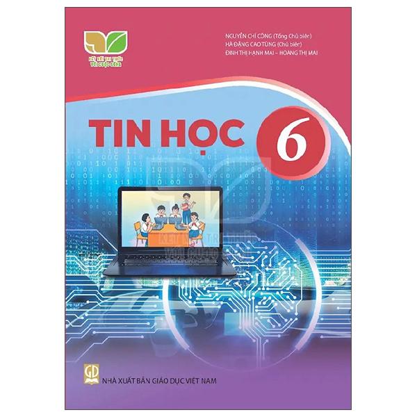 Tin Học 6 (Bộ Sách Kết Nối Tri Thức Với Cuộc Sống) (2023)