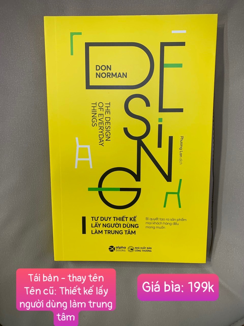 (Phiên bản 2023) TƯ DUY THIẾT KẾ LẤY NGƯỜI DÙNG LÀM TRUNG TÂM (THE DESIGN OF EVERYDAY THINGS) - Don Norman - Phương Lan dịch - (bìa mềm)